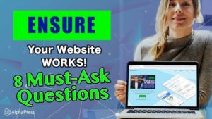 Make Sure Your Website WORKS! 8 Must-ask questions